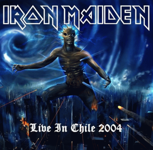 Iron Maiden (UK-1) : Live in Chile 2004